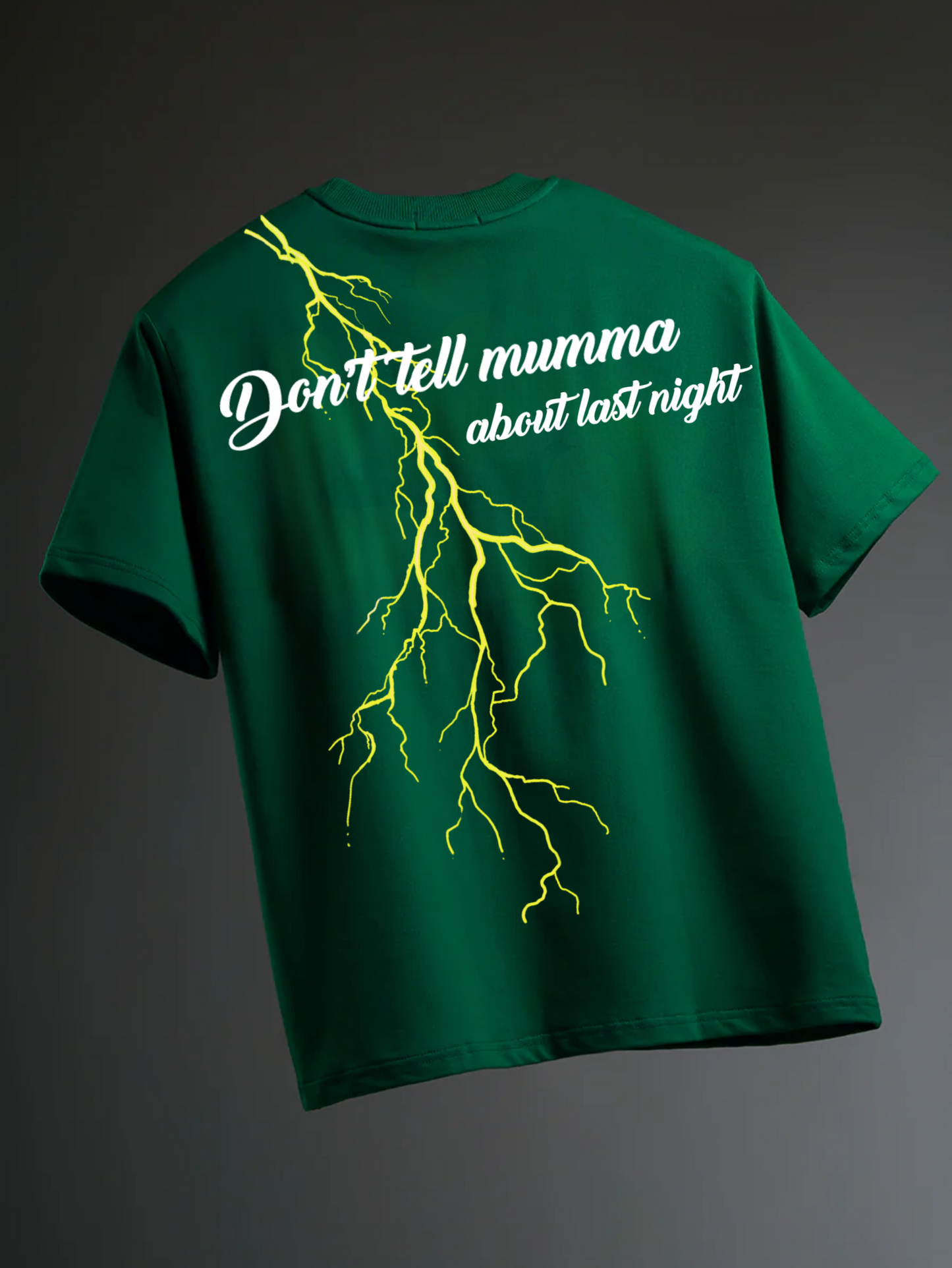 Unisex Don't Tell Mumma Green T-shirt
