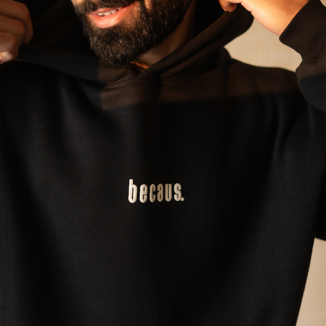Unisex Becaus. Hoodie