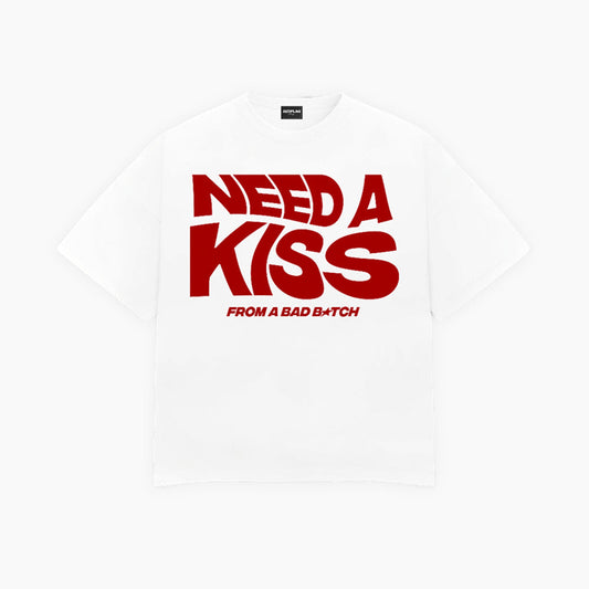 NEED A KISS Tee