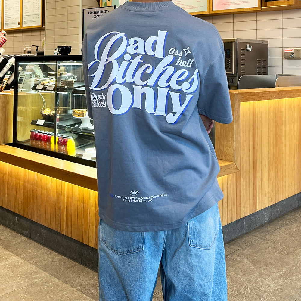 BAD BITCHES TEE