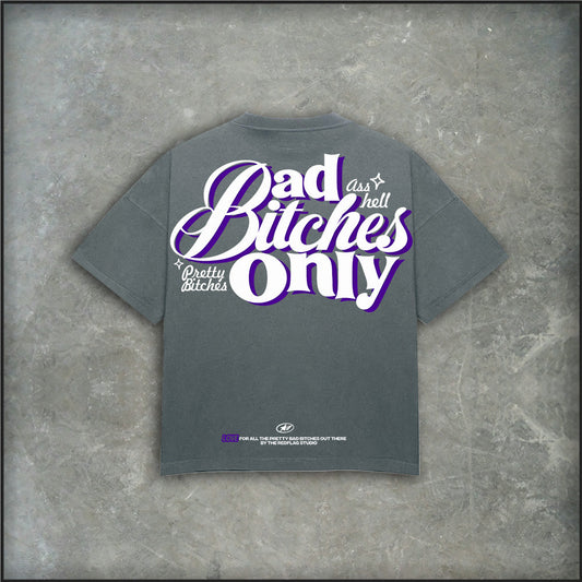 BAD BITCHES TEE