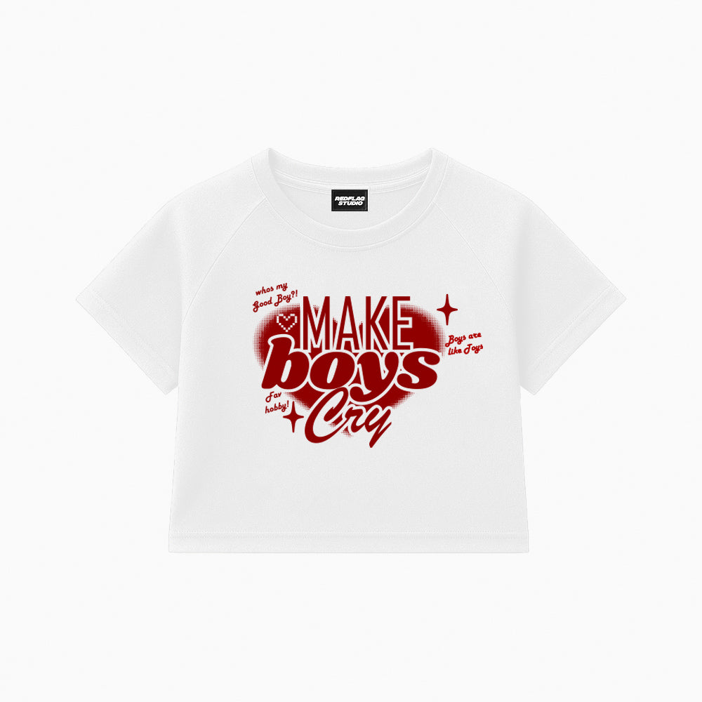Make Boys Cry Crop Top